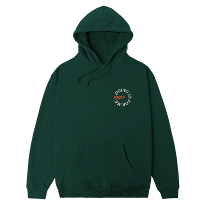 Doing It For Me Hoodie (Dark Green)